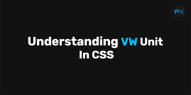 Understanding VW Unit In CSS