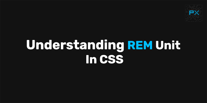 REM Unit In CSS
